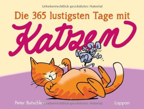 Die 365 lustigsten Tage mit Katzen