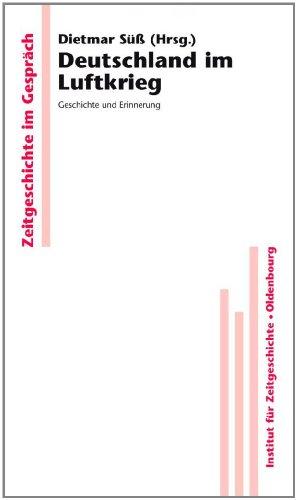 Deutschland im Luftkrieg: Geschichte und Erinnerung