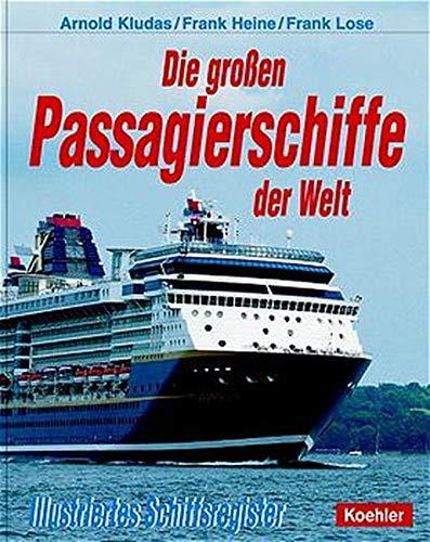 Die grossen Passagierschiffe der Welt