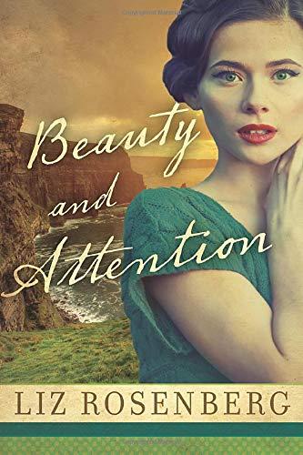 Beauty and Attention: A Novel