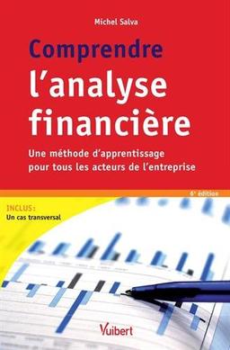 Comprendre l'analyse financière : une méthode d'apprentissage pour tous les acteurs de l'entreprise