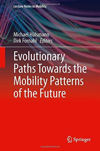 Evolutionary Paths Towards the Mobility Patterns of the Future (Lecture Notes in Mobility)