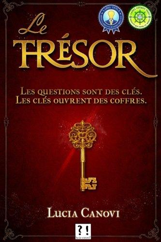 Le trésor: Les questions sont des clés. Les clés ouvrent les coffres.