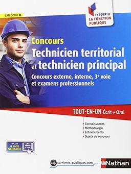 Concours technicien territorial et technicien principal : catégorie B : concours externe, interne, 3e voie et examens professionnels