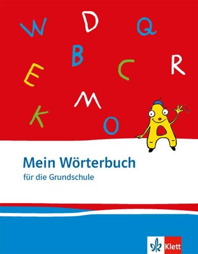 Mein Wörterbuch: Wörterbuch für die Grundschule