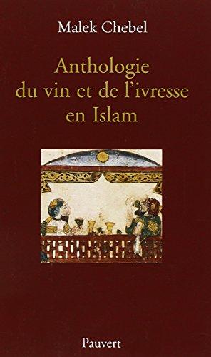 Anthologie du vin et de l'ivresse en islam