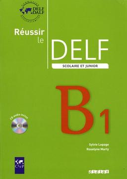 Reussir Le Delf Scolaire ET Junior 2009: Livre & CD B1