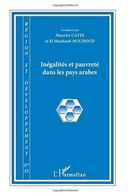 Région et développement, n° 35. Inégalités et pauvreté dans les pays arabes