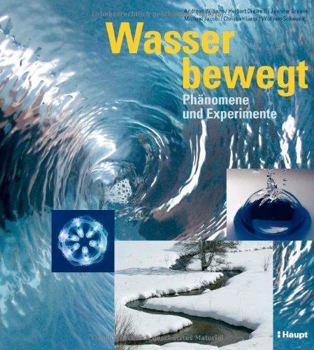 Wasser bewegt: Phänomene und Experimente