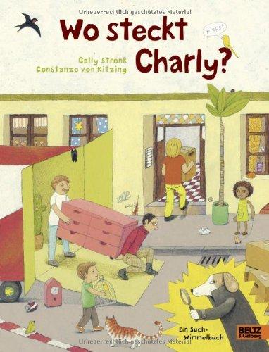 Wo steckt Charly?: Vierfarbiges Bilderbuch