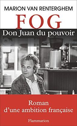 FOG : Don Juan du pouvoir