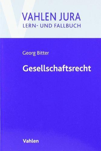 Gesellschaftsrecht: Lern- und Fallbuch