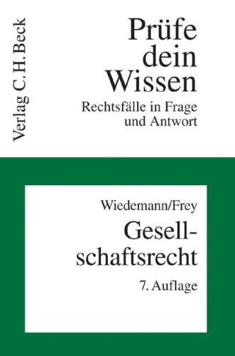 Gesellschaftsrecht: Rechtsfälle in Frage und Antwort