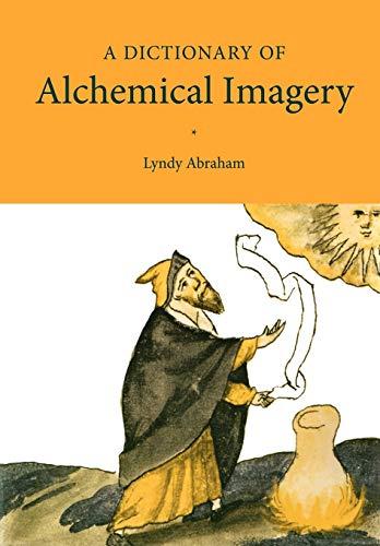 A Dictionary of Alchemical Imagery