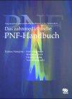 Das zahnmedizinische PNF-Handbuch