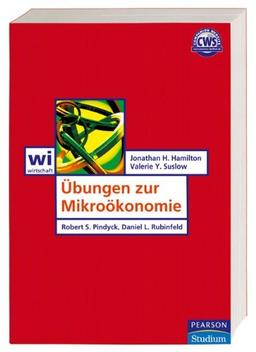 Übungen zur Mikroökonomie: Studium Economic VWL (Pearson Studium - Economic VWL)