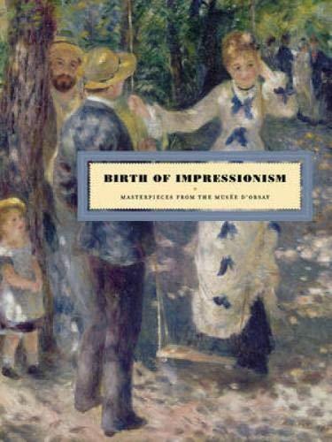 Birth of Impressionism: Masterpieces from the Musée d'Orsay