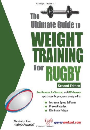 The Ultimate Guide to Weight Training for Rugby (Ultimate Guide to Weight Training: Rugby)