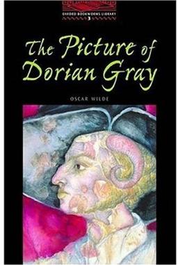 The Oxford Bookworms Library: Stage 3: 1,000 Headwords the Picture of Dorian Gray