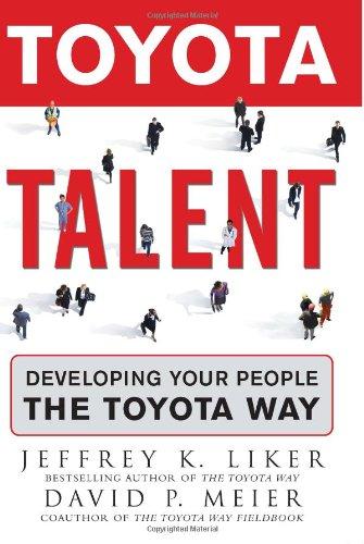 Toyota Talent: Developing Your People the Toyota Way