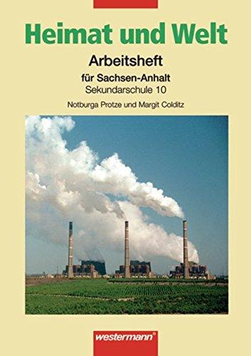 Heimat und Welt. Geographie für Sachsen-Anhalt: Heimat und Welt - Ausgabe 2001 für Sekundarsschulen in Sachsen-Anhalt: Arbeitsheft 10