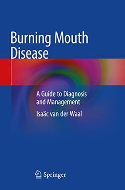 Burning Mouth Disease: A Guide to Diagnosis and Management