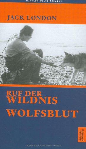 Der Ruf der Wildnis / Wolfsblut