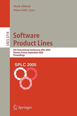 Software Product Lines: 9th International Conference, SPLC 2005, Rennes, France, September 26-29, 2005, Proceedings (Lecture Notes in Computer Science, 3714, Band 3714)