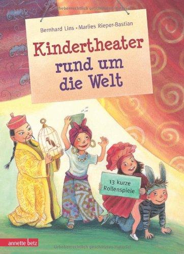 Kindertheater rund um die Welt: 13 kurze Rollenspiele