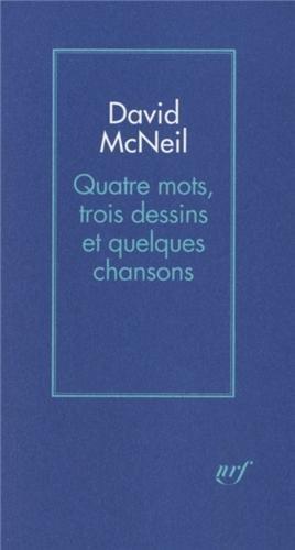 Quatre mots, trois dessins et quelques chansons