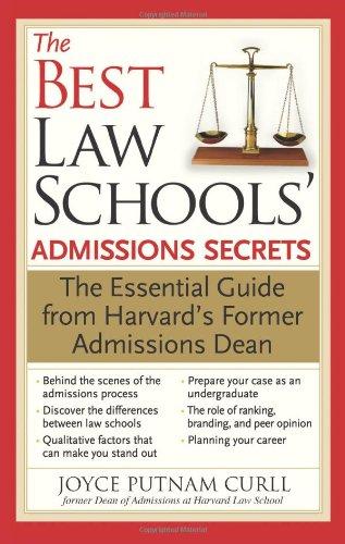 The Best Law Schools' Admissions Secrets: The Essential Guide from Harvard's Former Admissions Dean