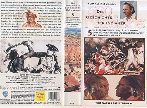 500 Nations - Die Geschichte der Indianer 5: Im Hexenkessel von Revolution und Bürgerkrieg [VHS]