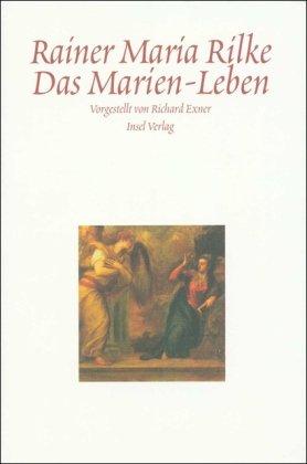 Das Marien-Leben: Vorgestellt von Richard Exner