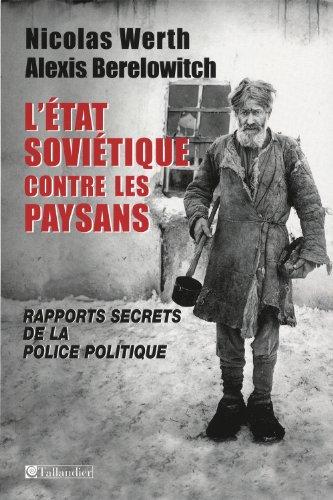 L'Etat soviétique contre les paysans : rapports secrets de la police politique (Tcheka, GPU, NKVD) : 1929-1934