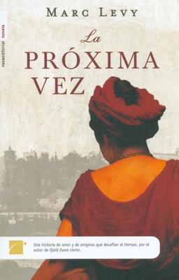 La Proxima Vez/ the Next Time (Novela (roca))