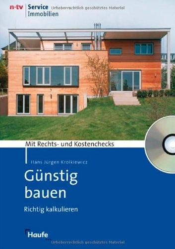 Günstig Bauen. Richtig kalkulieren - Kosten sparen