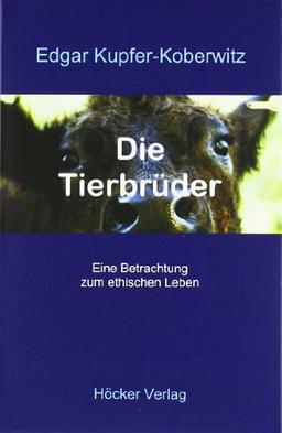 Die Tierbrüder: Eine Betrachtung zum ethischen Leben