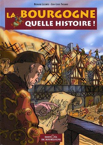 La Bourgogne : quelle histoire !