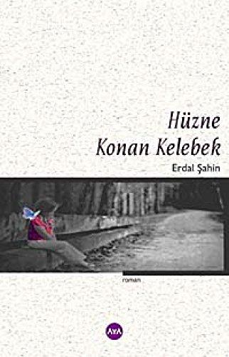 HÜZNE KONAN KELEBEK