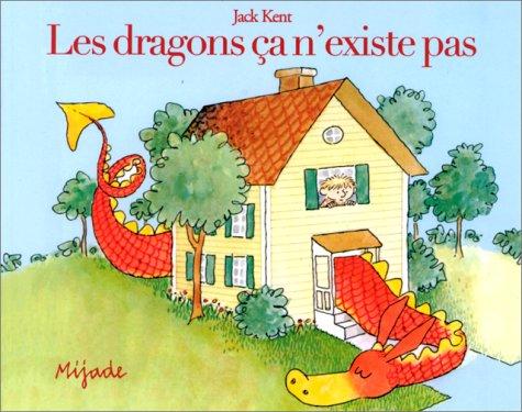 LES DRAGONS CA N'EXISTE PAS (Petit Mijade)