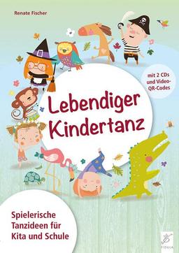 Lebendiger Kindertanz: Spielerische Tanzideen für Kita und Schule