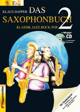 Das Saxophonbuch 2, Version Eb (Alt-/Baritonsax.): Klassik, Jazz, Rock, Pop