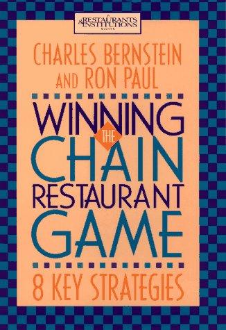 Winning the Chain Restaurant Game: Eight Key Strategies (Restaurants & Institutions Book)