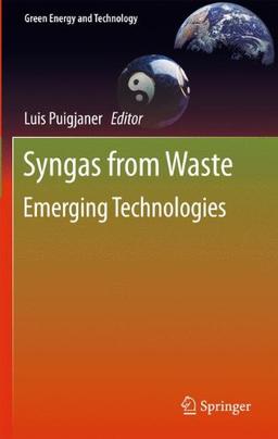 Syngas from Waste: Emerging Technologies (Green Energy and Technology)