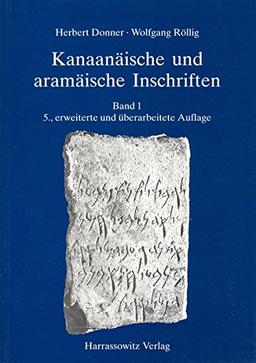 Kanaanäische und aramäische Inschriften: Band 1