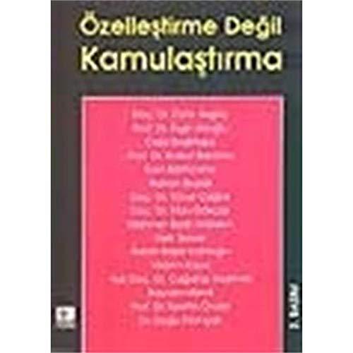 Özelleştirme Değil Kamulaştırma