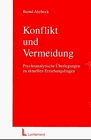 Konflikt und Vermeidung: Psychoanalytische Überlegungen zu aktuellen Erziehungsfragen