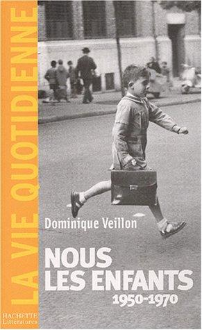 Nous, les enfants 1950-1970