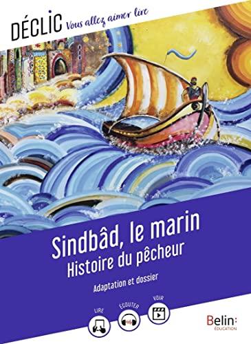 Sindbad le marin. Histoire du pêcheur : adaptation et dossier