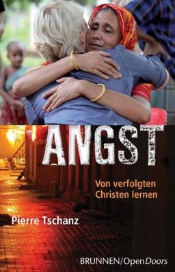 Angst: Von verfolgten Christen lernen